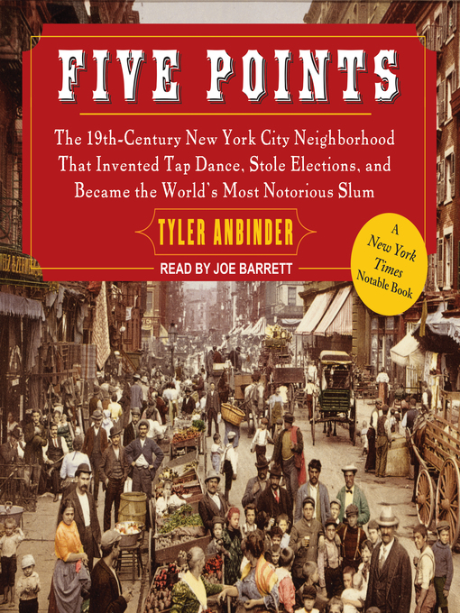 Title details for Five Points by Tyler Anbinder - Wait list